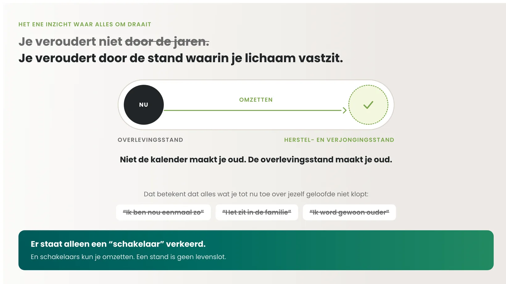 De schakelaar: van overlevingsstand naar herstel- en verjongingsstand